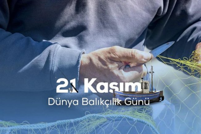 #DünyaBalıkçılıkGünü