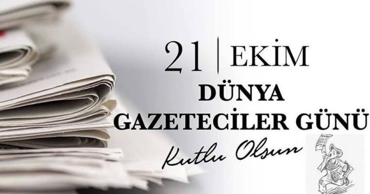 #21EKİMDÜNYAGAZETECİLERGÜNÜKUTLUOLSUN