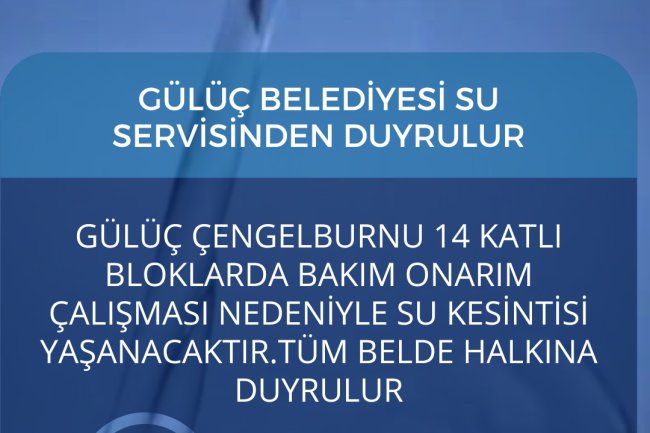 GÜLÜÇ BELEDİYESİ SU SERVİSİNDEN DUYRULUR ????
