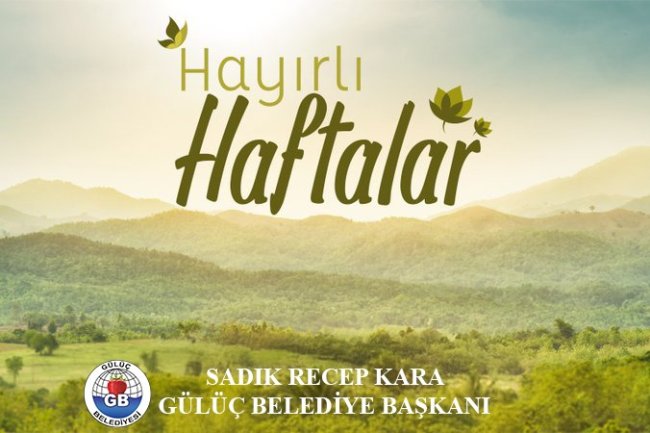 HAYIRLI HAFTALAR