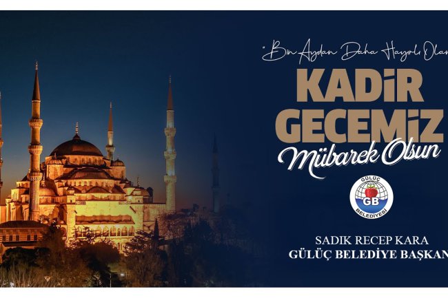 KADİR GECEMİZ MÜBAREK OLSUN