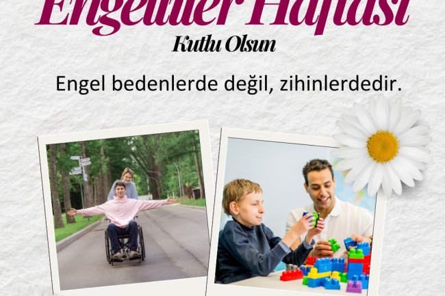 10-16 MAYIS ENGELLİLER HAFTASI KUTLU OLSUN...