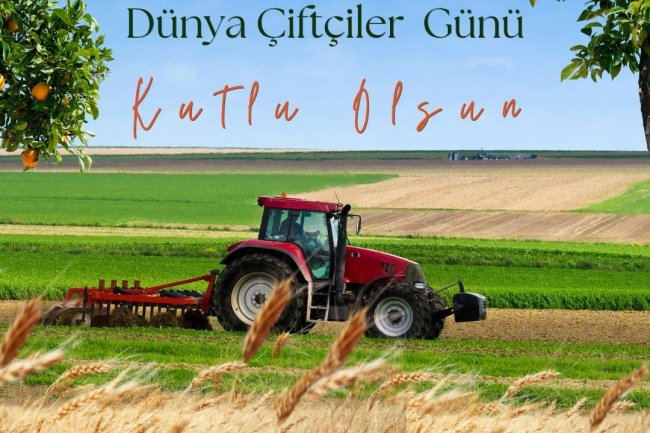 ÇİFTÇİLER GÜNÜ KUTLU OLSUN...
