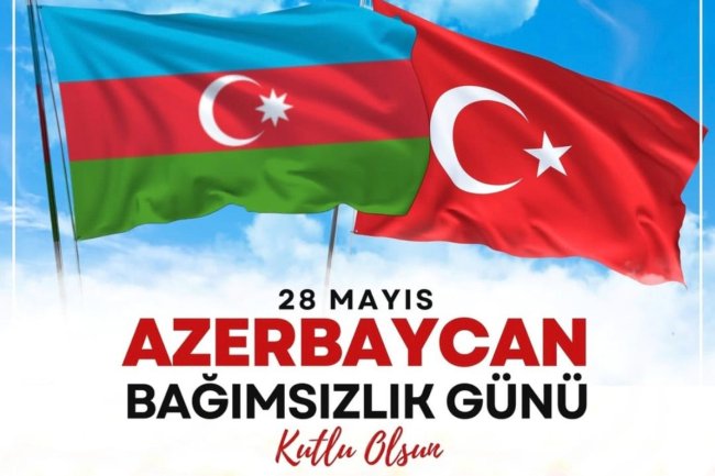 28 MAYIS AZERBAYCAN BAĞIMSIZLIK GÜNÜ KUTLU OLSUN!