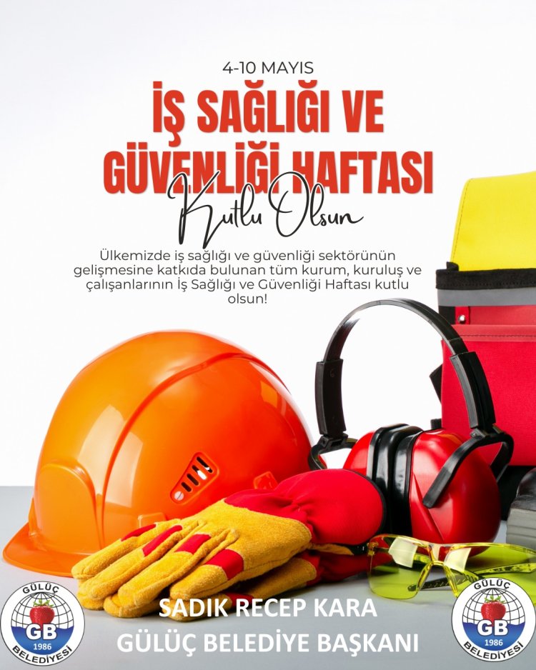 4-10 MAYIS İŞ SAĞLIĞI VE GÜVENLİĞİ HAFTASI KUTLU OLSUN...