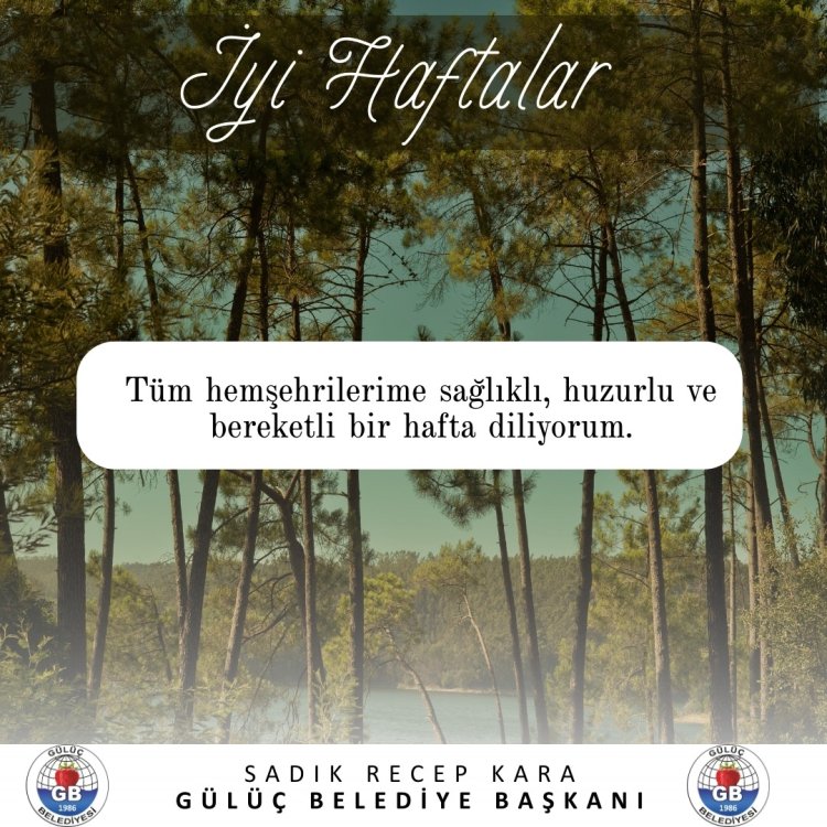 İYİ HAFTALAR..