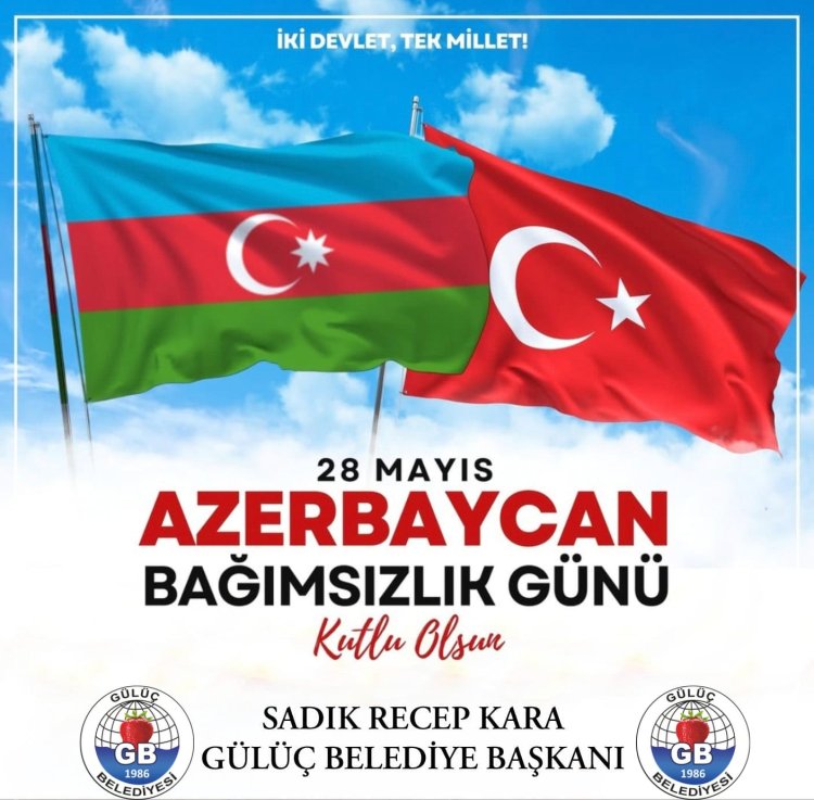 28 MAYIS AZERBAYCAN BAĞIMSIZLIK GÜNÜ KUTLU OLSUN!