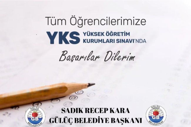 YKS SINAVINA GİRECEK GENÇLERİMİZE BAŞARILAR DİLERİZ...