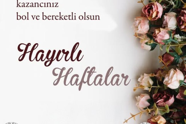 HAYIRLI HAFTALAR