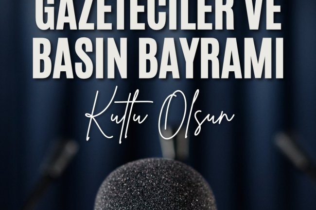 24 Temmuz Gazeteciler ve Basın Bayramı Kutlu Olsun