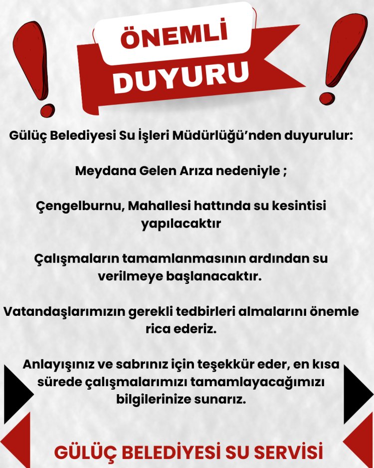 GÜLÜÇ BELEDİYESİ SU SERVİSİNDEN DUYURULUR !