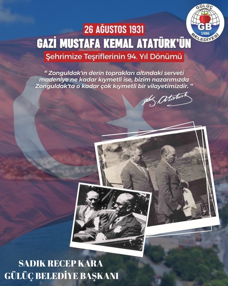 GAZİ MUSTAFA KEMAL ATATÜRK'ÜN ŞEHRİMİZE TEŞRİFLERİNİN 94.YILDÖNÜMÜ KUTLU OLSUN