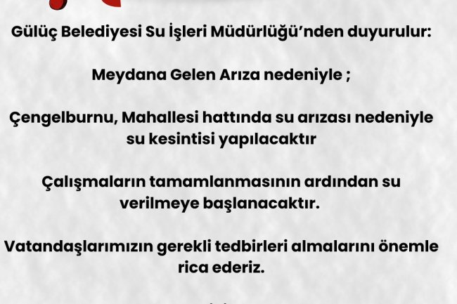 GÜLÜÇ BELEDİYESİ SU SERVİSİNDEN DUYURULUR
