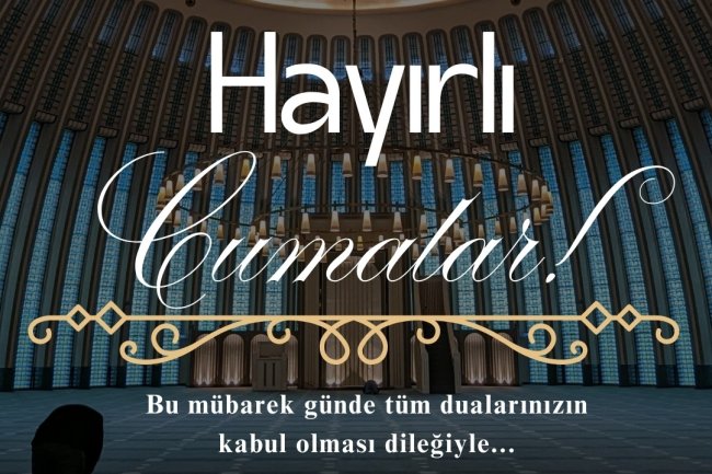 Cumanız Mübarek Olsun 