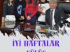 İYİ HAFTALAR GÜLÜÇ...