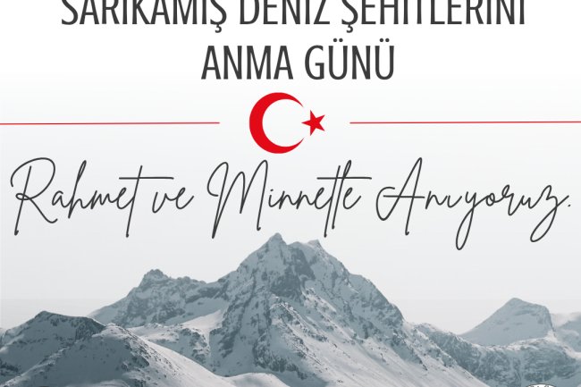 7 Kasım 1914 Sarıkamış Deniz Şehitlerini Rahmet ve Minnetle Anıyoruz 
