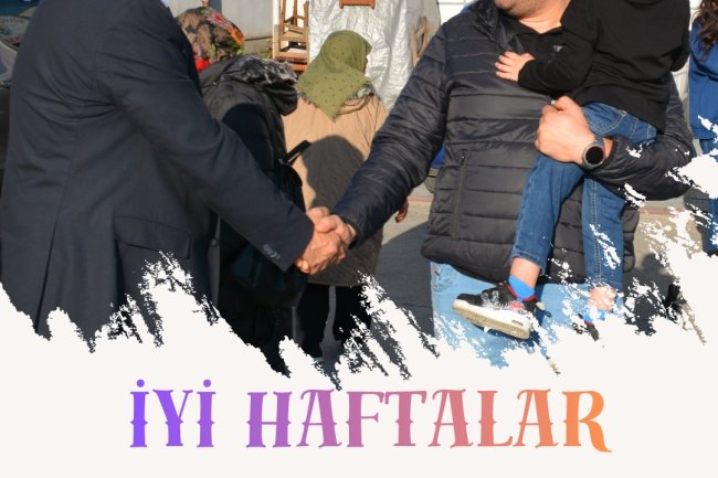 İYİ HAFTALAR...