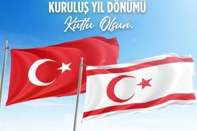 KUZEY KIBRIS TÜRK CUMHURİYETİNİN KURULUŞ YILDÖNÜMÜ KUTLU OLSUN...