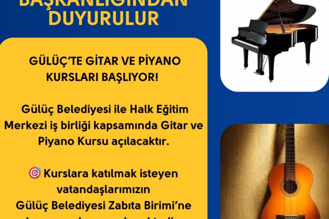 GÜLÜÇ’TE GİTAR VE PİYANO KURSLARI BAŞLIYOR! 