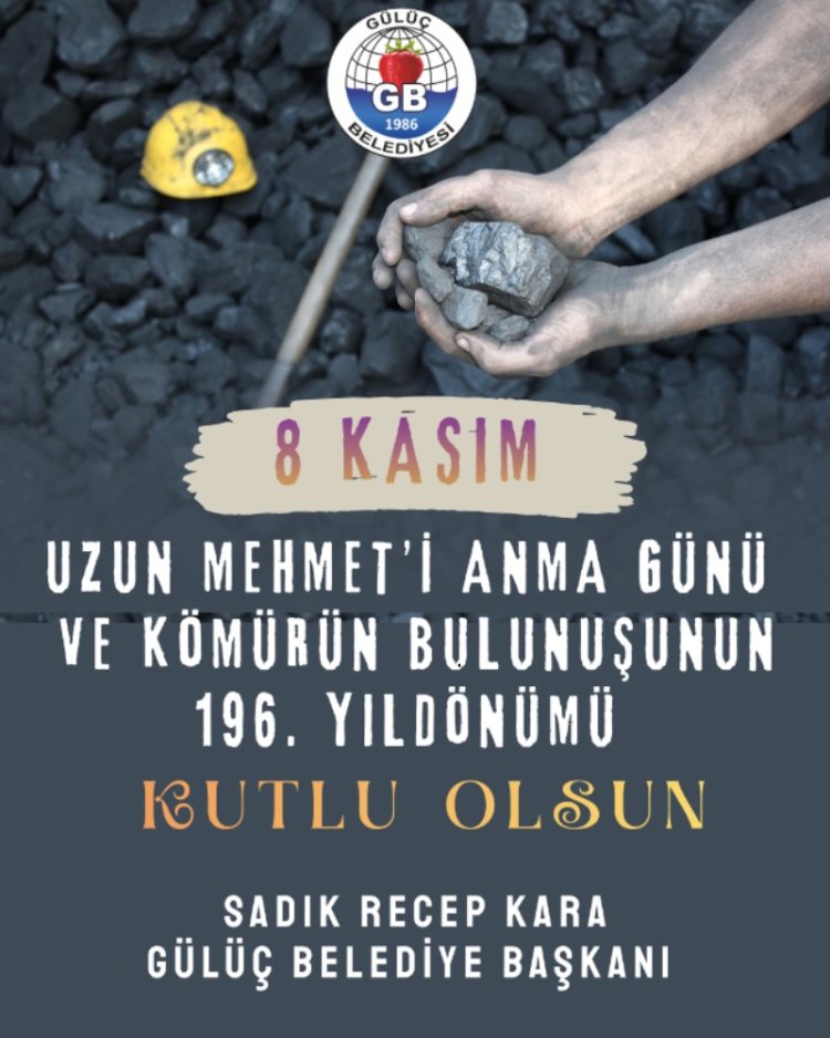 8 KASIM KÖMÜRÜN BULUNUŞU VE UZUN MEHMET'İ ANMA GÜNÜ KUTLU OLSUN...