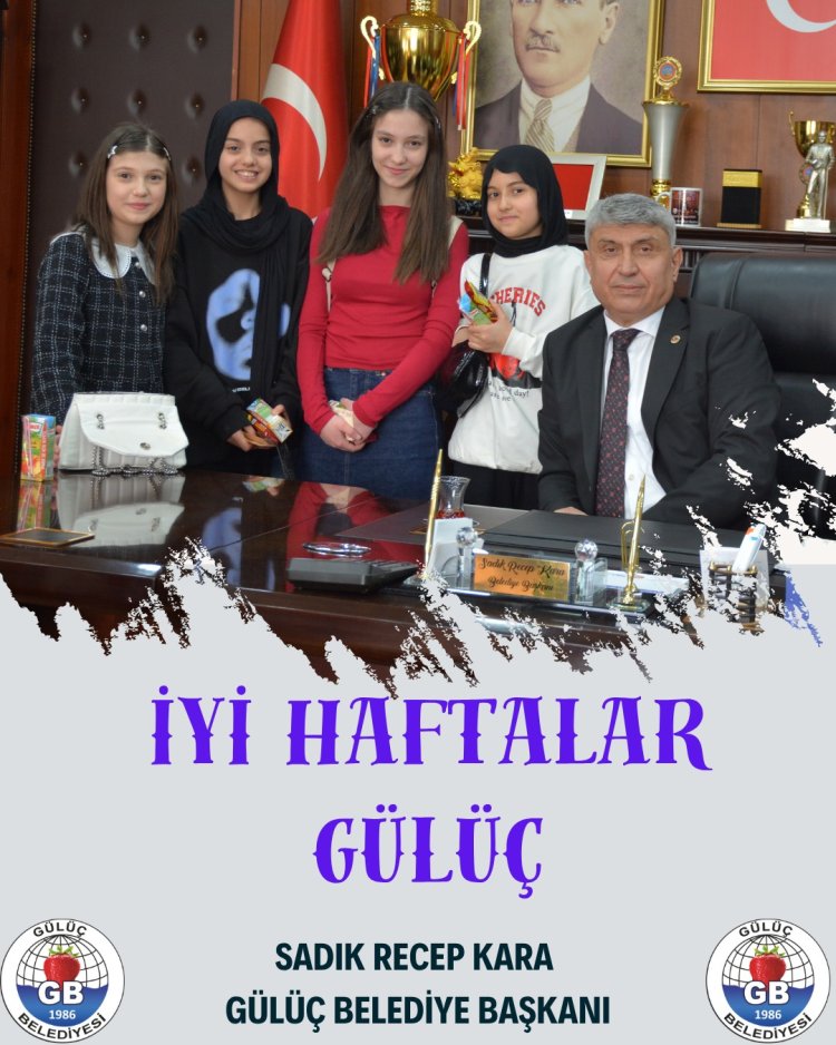 İYİ HAFTALAR GÜLÜÇ...