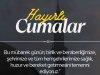 HAYIRLI CUMALAR...