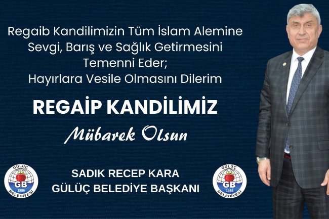 REGAİB KANDİLİMİZ MÜBAREK OLSUN...