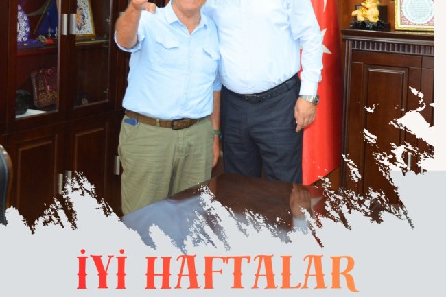 İYİ HAFTALAR...