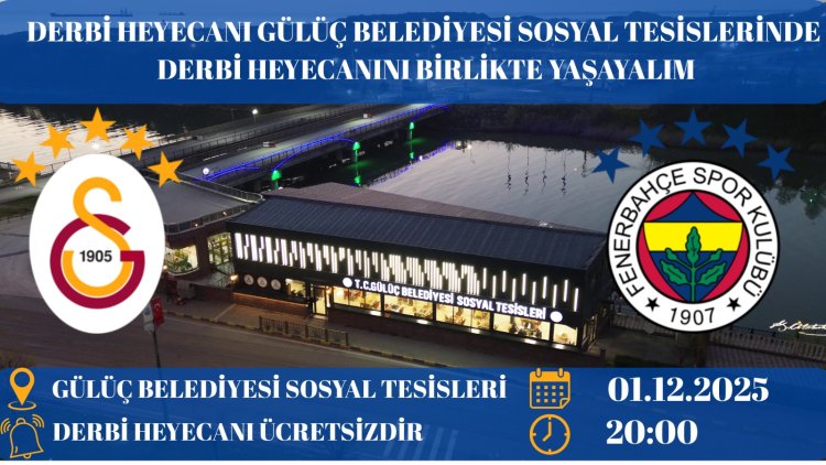 DERBİ HEYECANI GÜLÜÇ BELEDİYESİ SOSYAL TESİSLERİNDE