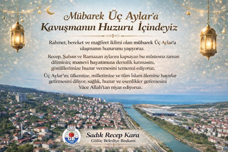 Mübarek Üç Aylar’a  Kavuşmanın Huzuru İçindeyiz