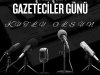10 OCAK ÇALIŞAN GAZETECİLER GÜNÜ KUTLU OLSUN...