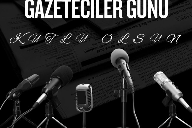 10 OCAK ÇALIŞAN GAZETECİLER GÜNÜ KUTLU OLSUN...