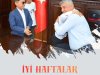 TÜM HEMŞEHRİLERİMİZE İYİ HAFTALAR DİLERİZ...
