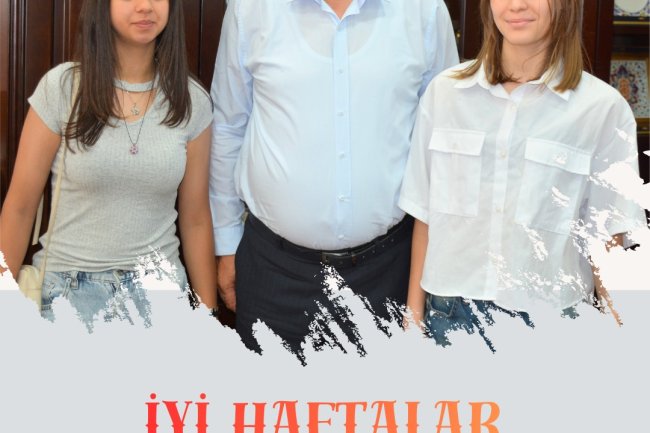 İYİ HAFTALAR GÜLÜÇ...