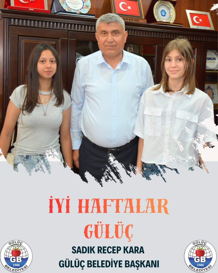 İYİ HAFTALAR GÜLÜÇ...
