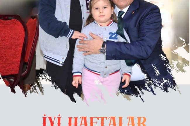 İYİ HAFTALAR GÜLÜÇ...