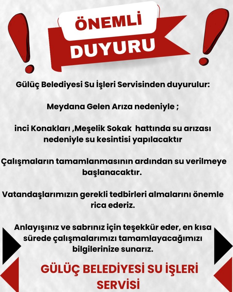 GÜLÜÇ BELEDİYESİ SU SERVİSİNDEN DUYURULUR...