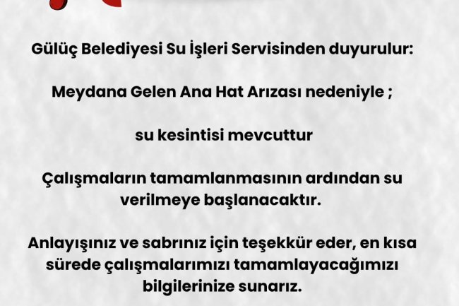 GÜLÜÇ BELEDİYESİ SU İŞLERİ SERVİSİNDEN DUYURULUR...