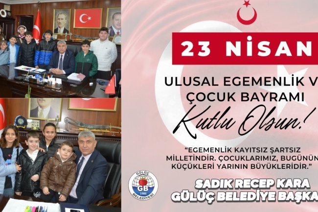23 Nisan Ulusal Egemenlik ve Çocuk Bayramı Kutlu Olsun 