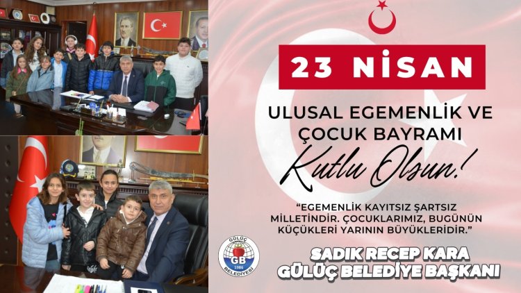 23 Nisan Ulusal Egemenlik ve Çocuk Bayramı Kutlu Olsun 