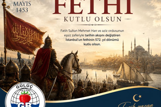 İSTANBULUN FETHİNİN 573 YILDÖNÜMÜ KUTLU OLSUN...