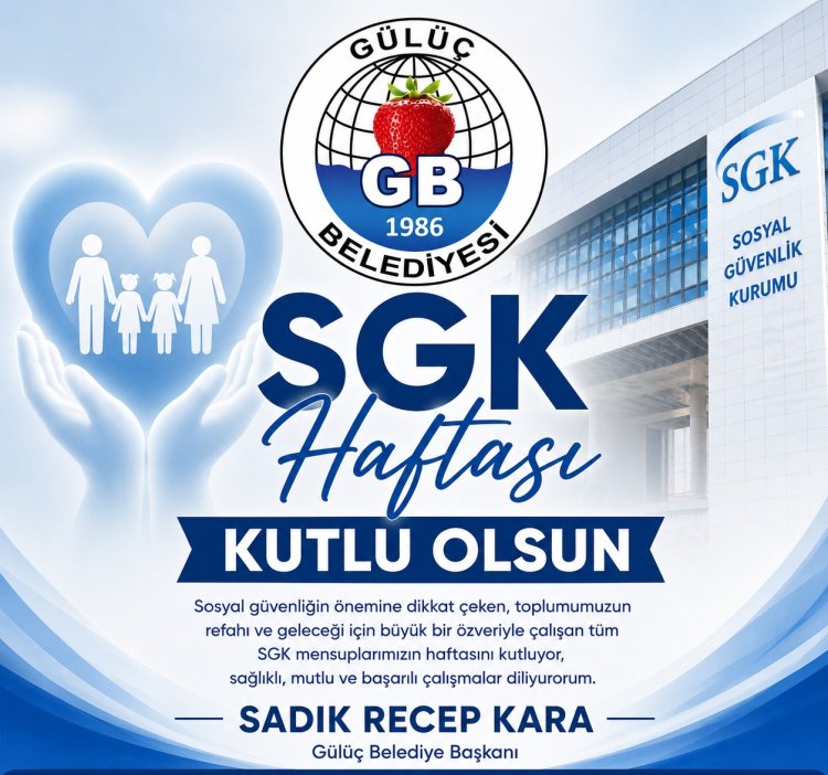 SGK HAFTASI KUTLU OLSUN...