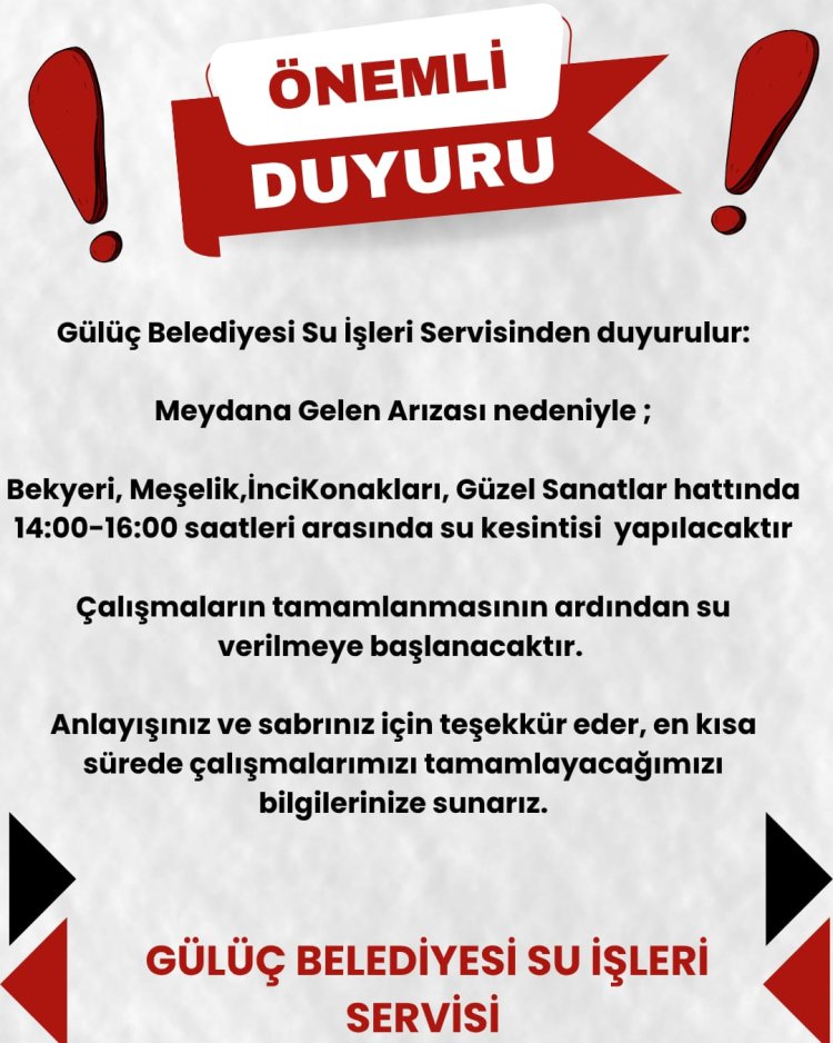 GÜLÜÇ BELEDİYE BAŞKANLIĞI SU İŞLERİ SERVİSİNDEN DUYURULUR...