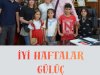 İYİ HAFTALAR GÜLÜÇ...