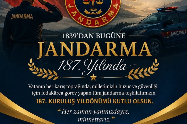 Jandarma Genel Komutanlığımızın 187. Kuruluş Yıldönümü Kutlu Olsun