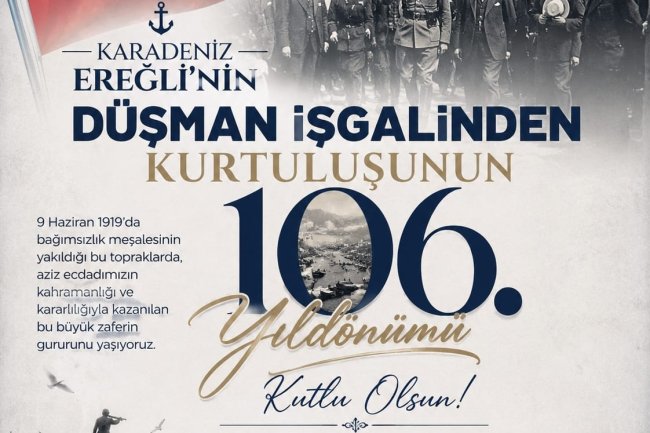 KARADENİZ EREGLİMİZİN DÜŞMAN İŞGALİNDEN KURTULUŞUNUN YILDÖNÜMÜ...