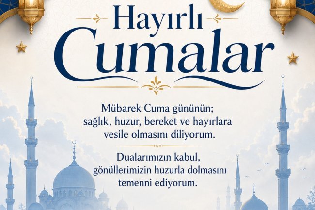 HAYIRLI CUMALAR...