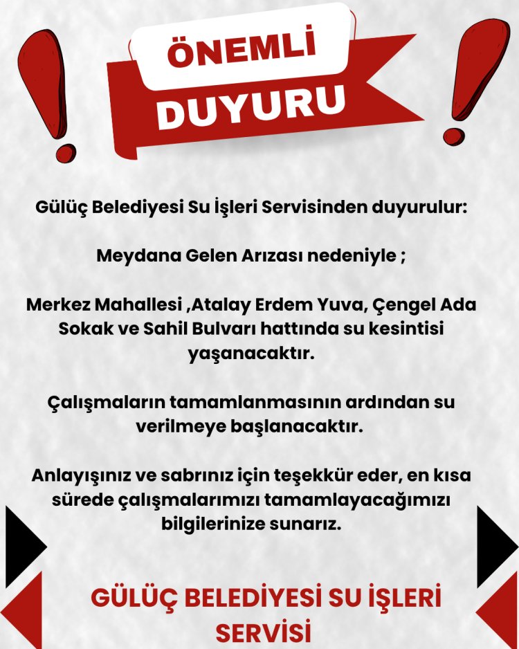 GÜLÜÇ BELEDİYESİ SU İŞLERİ SERVİSİNDEN DUYURULUR