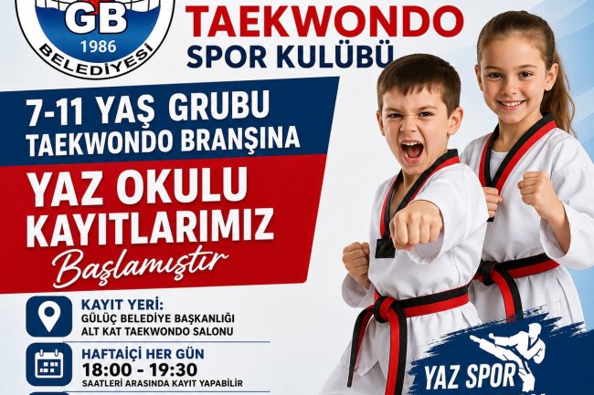 GÜLÜÇ BELEDİYE TAEKWONDO SPOR KULÜBÜ YAZ OKULU KAYITLARI BAŞLADI!...