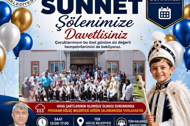 GÜLÜÇ BELEDİYESİ GELENEKSEL SÜNNET ŞÖLENİMİZE DAVETLİSİNİZ